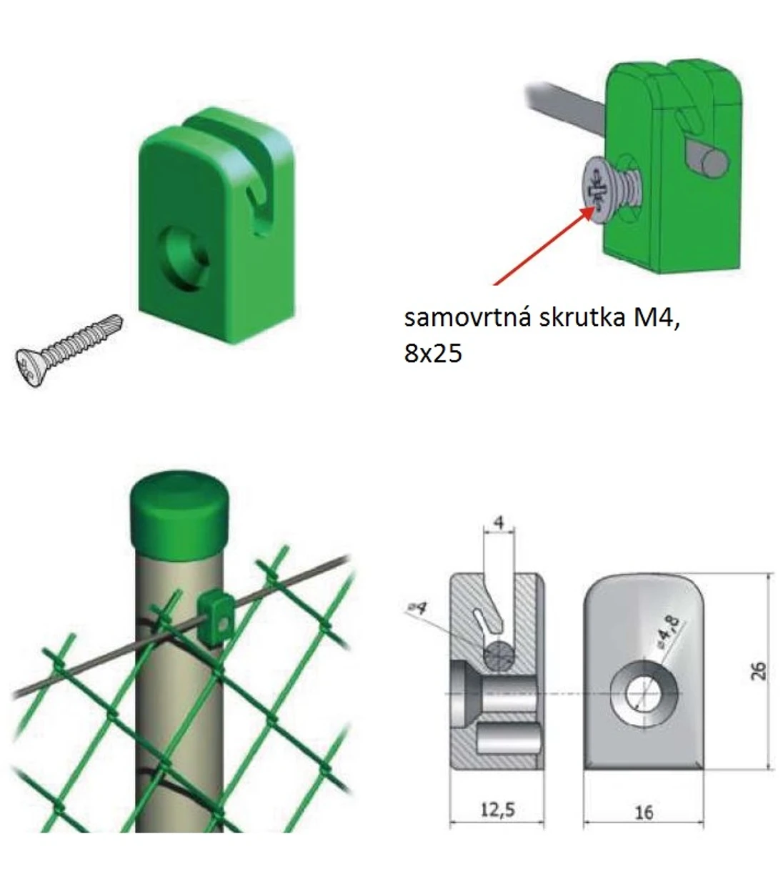 Úchytka napínacího drátu se samořezným šroubem M4, 8x25mm, zelená RAL6005